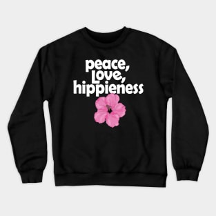 Peace Love Hippienesss Pink Hibiscus Crewneck Sweatshirt